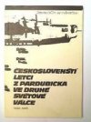 Českoslovenští letci z Pardubicka ve druhé světové válce