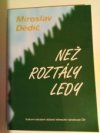 Než roztály ledy =