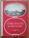 Česko-polské rozhovory =