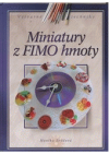Miniatury z FIMO hmoty