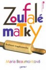 Zoufalé matky