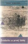Zrieknite sa prvej lásky