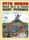 Nové fóry ze života Rudy Pivrnce