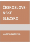 Československé Slezsko mezi světovými válkami 1918-1938