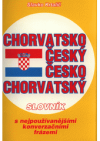 Chorvatsko-český, česko-chorvatský slovník s nejpoužívanějšími konverzačními frázemi