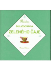 Rádce milovníka zeleného čaje