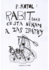 Rabit, aneb, Cesta někam a zas zpátky