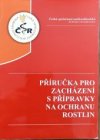 Praktická příručka pro zacházení s přípravky na ochranu rostlin