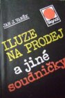 Iluze na prodej a jiné soudničky