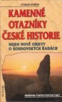 Kamenné otazníky české historie