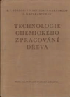Technologie chemického zpracování dřeva
