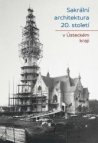 Sakrální architektura 20. století v Ústeckém kraji 