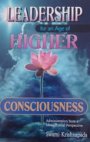 Leadership for an Age of Higher Consciousness