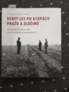 Deset let po stopách vražd a zločinů