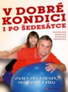 V dobré kondici i po šedesátce