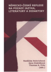 Německo-české reflexe na pozadí jazyka, literatury a didaktiky