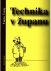 Technika v županu