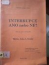 Interrupce ano nebo ne?