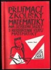 Přijímací zkoušky z matematiky na střední školy s rozšířenou výukou matematiky