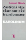 Zastřená vize ekonomické transformace