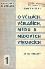 O včelách, včelařích, medu a medových výrobcích