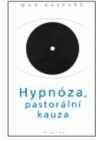 Hypnóza, pastorální kauza