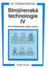 Strojírenská technologie IV