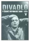 Divadlo v České republice 2000-2001 =