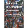 Na vině je Osvětim
