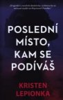 Poslední místo, kam se podíváš