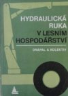 Hydraulická ruka v lesním hospodářství