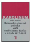 Rakousko-uherská politika vůči sovětskému Rusku v letech 1917-1918