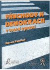 Přechody k demokracii v teorii a praxi