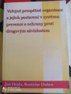 Veřejně prospěšné organizace a jejich postavení v systému prevence a ochrany proti drogovým závislostem