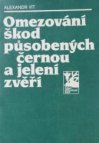 Omezování škod působených černou a jelení zvěří