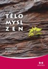 Tělo, Mysl, Zen