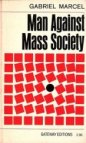 Man Against Mass Society