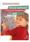 Rozvoj tvořivosti a klíčových kompetencí dětí