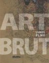 Art brut - Luboš Plný