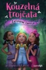 Kouzelná trojčata Začínáme čarovat