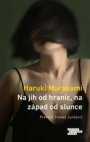 Na jih od hranic, na západ od slunce