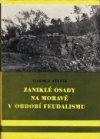 Zaniklé osady na Moravě v období feudalismu