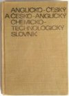Anglicko-český a česko-anglický chemicko-technologický slovník