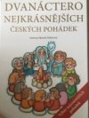 Dvanáctero nejkrásnějších českých pohádek