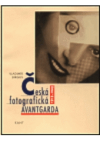 Česká fotografická avantgarda 1918-1948