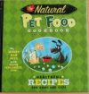 The Natural Pet Food Cookbook