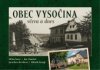 Obec Vysočina včera a dnes