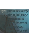 Václav Cigler - prostory, projekty =