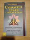 Uzdravení čaker a vědomí karmy 