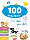100 kvízů/kvízov pro děti/pre deti